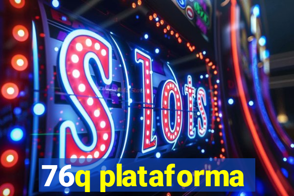 76q plataforma